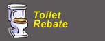 Toilet rebate information here